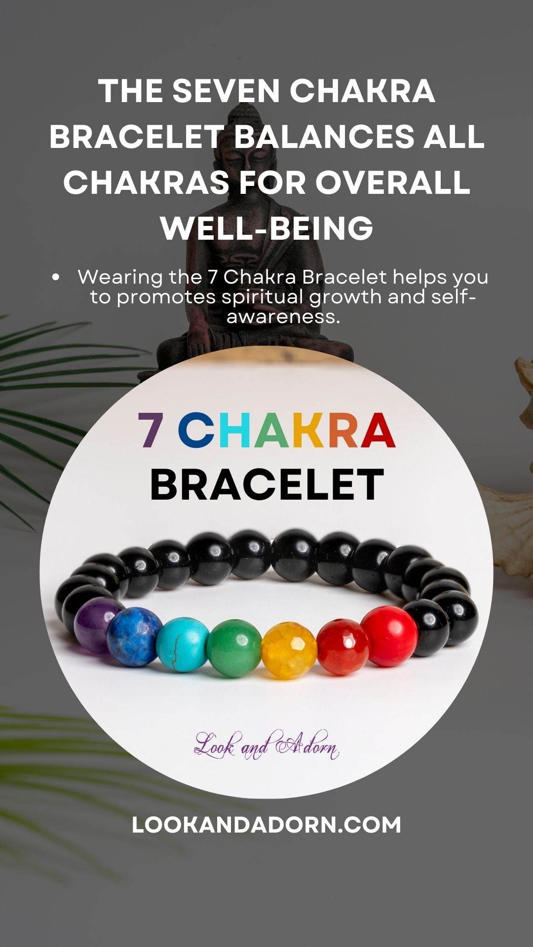 7 chakra bracelet designed by LOOK AND ADORN featuring vibrant gemstones for spiritual balance and well-being